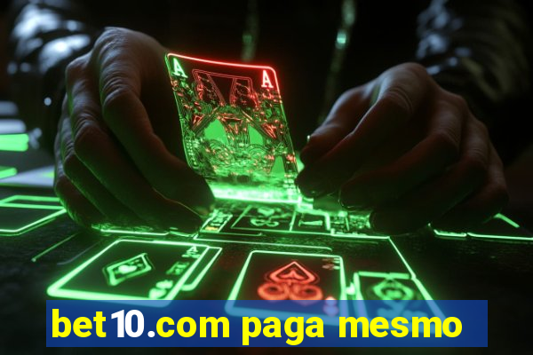 bet10.com paga mesmo